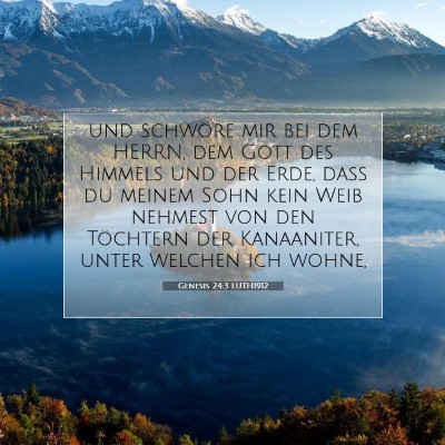 Picture 07 - Genesis 24:3 LUTH1912 - und schwöre mir bei dem HERRN, dem Gott des - Bible Verse Picture