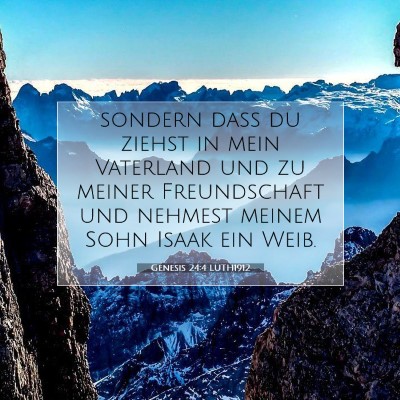 Picture 07 - Genesis 24:4 LUTH1912 - sondern daß du ziehst in mein Vaterland und zu - Bible Verse Picture