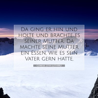 Picture 07 - Genesis 27:14 LUTH1912 - Da ging er hin und holte und brachte es seiner - Bible Verse Picture
