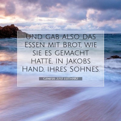 Picture 07 - Genesis 27:17 LUTH1912 - und gab also das Essen mit Brot, wie sie es - Bible Verse Picture