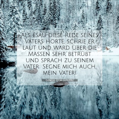 Picture 07 - Genesis 27:34 LUTH1912 - Als Esau diese Rede seines Vaters hörte, schrie - Bible Verse Picture