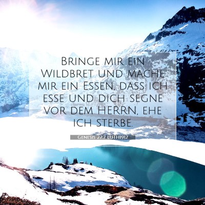 Picture 07 - Genesis 27:7 LUTH1912 - Bringe mir ein Wildbret und mache mir ein Essen, - Bible Verse Picture