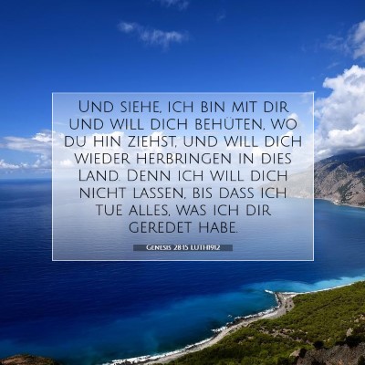 Picture 07 - Genesis 28:15 LUTH1912 - Und siehe, ich bin mit dir und will dich - Bible Verse Picture