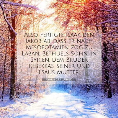 Picture 07 - Genesis 28:5 LUTH1912 - Also fertigte Isaak den Jakob ab, daß er nach - Bible Verse Picture