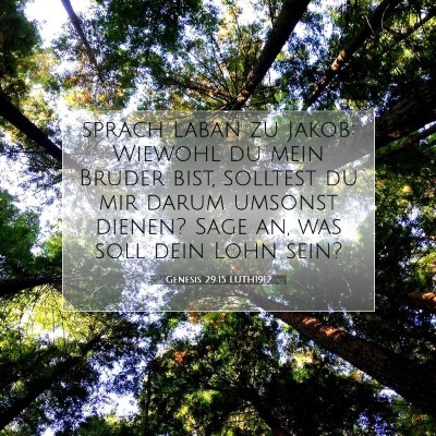 Picture 07 - Genesis 29:15 LUTH1912 - sprach Laban zu Jakob: Wiewohl du mein Bruder - Bible Verse Picture