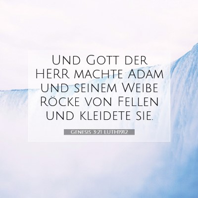 Picture 07 - Genesis 3:21 LUTH1912 - Und Gott der HERR machte Adam und seinem Weibe - Bible Verse Picture