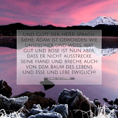 Picture 07 - Genesis 3:22 LUTH1912 - Und Gott der HERR sprach: Siehe, Adam ist - Bible Verse Picture