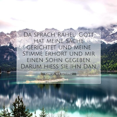 Picture 07 - Genesis 30:6 LUTH1912 - Da sprach Rahel: Gott hat meine Sache gerichtet - Bible Verse Picture