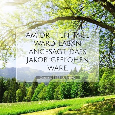 Picture 07 - Genesis 31:22 LUTH1912 - Am dritten Tage ward Laban angesagt, daß Jakob - Bible Verse Picture