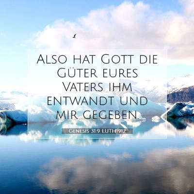 Picture 07 - Genesis 31:9 LUTH1912 - Also hat Gott die Güter eures Vaters ihm - Bible Verse Picture