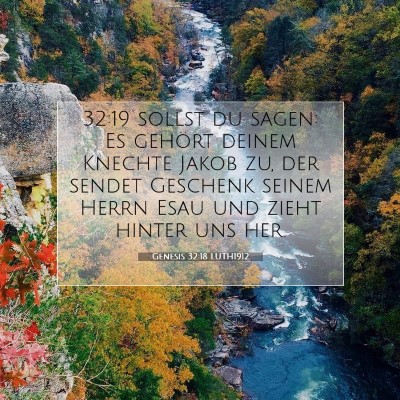 Picture 07 - Genesis 32:18 LUTH1912 - 32:19 sollst du sagen: Es gehört deinem Knechte - Bible Verse Picture