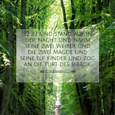 Picture 07 - Genesis 32:22 LUTH1912 - 32:23 und stand auf in der Nacht und nahm seine - Bible Verse Picture
