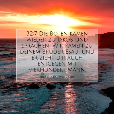Picture 07 - Genesis 32:6 LUTH1912 - 32:7 Die Boten kamen wieder zu Jakob und - Bible Verse Picture