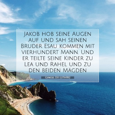 Picture 07 - Genesis 33:1 LUTH1912 - Jakob hob seine Augen auf und sah seinen Bruder - Bible Verse Picture