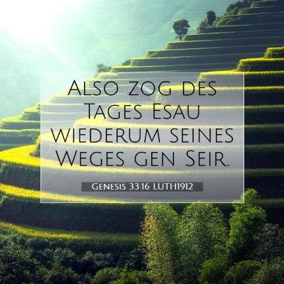 Picture 07 - Genesis 33:16 LUTH1912 - Also zog des Tages Esau wiederum seines Weges gen - Bible Verse Picture