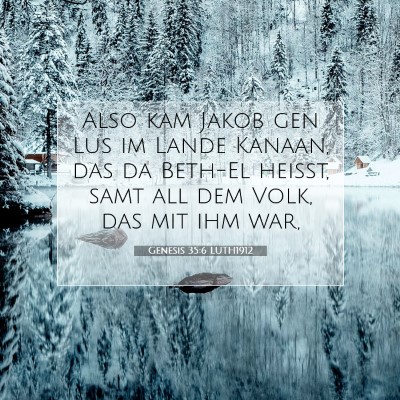 Picture 07 - Genesis 35:6 LUTH1912 - Also kam Jakob gen Lus im Lande Kanaan, das da - Bible Verse Picture