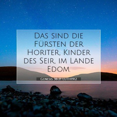 Picture 07 - Genesis 36:21 LUTH1912 - Das sind die Fürsten der Horiter, Kinder des - Bible Verse Picture