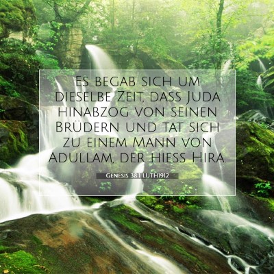 Picture 07 - Genesis 38:1 LUTH1912 - Es begab sich um dieselbe Zeit, daß Juda - Bible Verse Picture