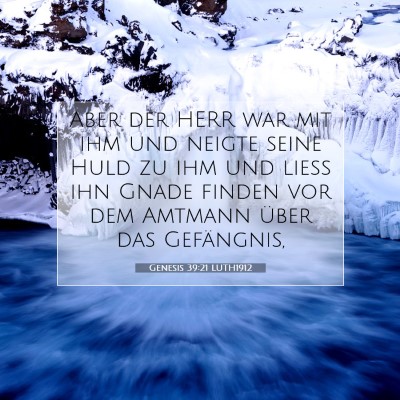 Picture 07 - Genesis 39:21 LUTH1912 - Aber der HERR war mit ihm und neigte seine Huld - Bible Verse Picture