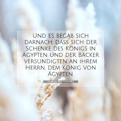 Picture 07 - Genesis 40:1 LUTH1912 - Und es begab sich darnach, daß sich der Schenke - Bible Verse Picture
