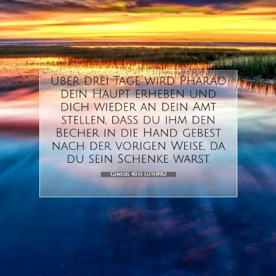 Picture 07 - Genesis 40:13 LUTH1912 - Über drei Tage wird Pharao dein Haupt erheben - Bible Verse Picture