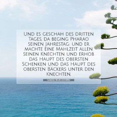 Picture 07 - Genesis 40:20 LUTH1912 - Und es geschah des dritten Tages, da beging - Bible Verse Picture