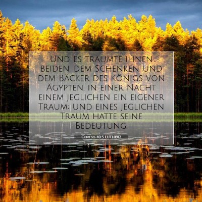 Picture 07 - Genesis 40:5 LUTH1912 - Und es träumte ihnen beiden, dem Schenken und - Bible Verse Picture