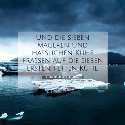Picture 07 - Genesis 41:20 LUTH1912 - Und die sieben mageren und häßlichen Kühe - Bible Verse Picture