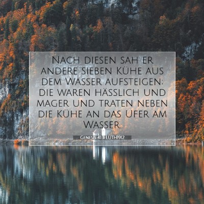 Picture 07 - Genesis 41:3 LUTH1912 - Nach diesen sah er andere sieben Kühe aus dem - Bible Verse Picture