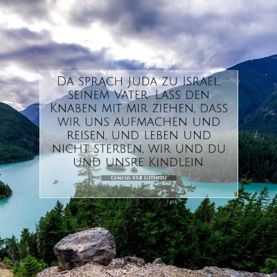 Picture 07 - Genesis 43:8 LUTH1912 - Da sprach Juda zu Israel, seinem Vater: Laß den - Bible Verse Picture
