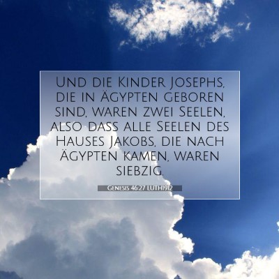 Picture 07 - Genesis 46:27 LUTH1912 - Und die Kinder Josephs, die in Ägypten geboren - Bible Verse Picture