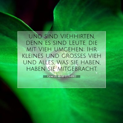 Picture 07 - Genesis 46:32 LUTH1912 - und sind Viehhirten, denn es sind Leute, die mit - Bible Verse Picture