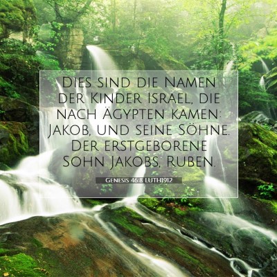 Picture 07 - Genesis 46:8 LUTH1912 - Dies sind die Namen der Kinder Israel, die nach - Bible Verse Picture