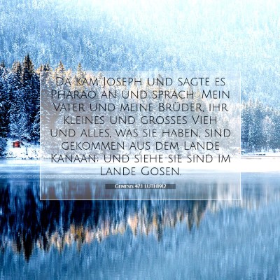 Picture 07 - Genesis 47:1 LUTH1912 - Da kam Joseph und sagte es Pharao an und sprach: - Bible Verse Picture