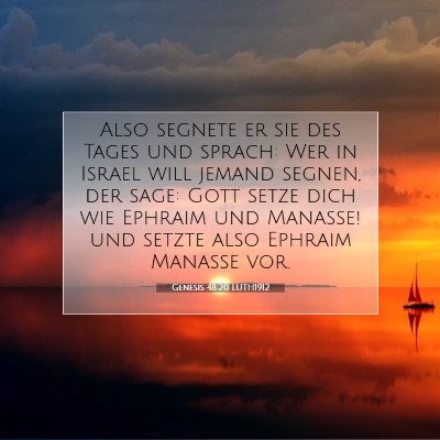 Picture 07 - Genesis 48:20 LUTH1912 - Also segnete er sie des Tages und sprach: Wer in - Bible Verse Picture