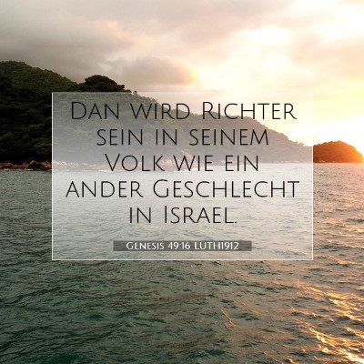 Picture 07 - Genesis 49:16 LUTH1912 - Dan wird Richter sein in seinem Volk wie ein - Bible Verse Picture
