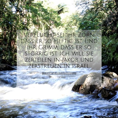 Picture 07 - Genesis 49:7 LUTH1912 - Verflucht sei ihr Zorn, daß er so heftig ist und - Bible Verse Picture