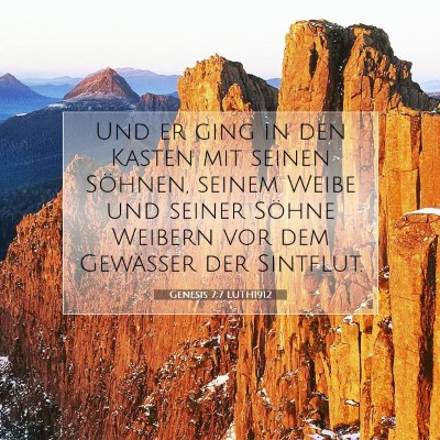 Picture 07 - Genesis 7:7 LUTH1912 - Und er ging in den Kasten mit seinen Söhnen, - Bible Verse Picture