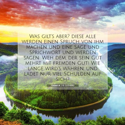 Picture 07 - Habakuk 2:6 LUTH1912 - Was gilt's aber? diese alle werden einen Spruch - Bible Verse Picture