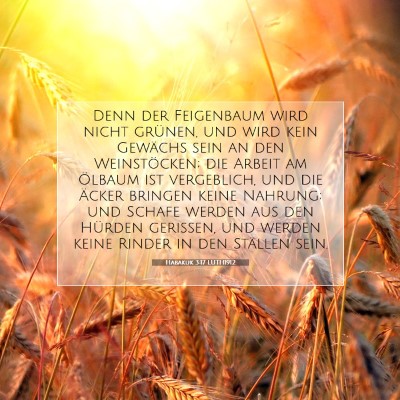 Picture 07 - Habakuk 3:17 LUTH1912 - Denn der Feigenbaum wird nicht grünen, und wird - Bible Verse Picture