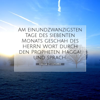 Picture 07 - Haggai 2:1 LUTH1912 - Am einundzwanzigsten Tage des siebenten Monats - Bible Verse Picture