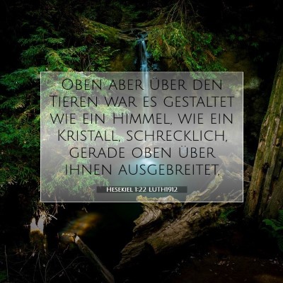 Picture 07 - Hesekiel 1:22 LUTH1912 - Oben aber über den Tieren war es gestaltet wie - Bible Verse Picture