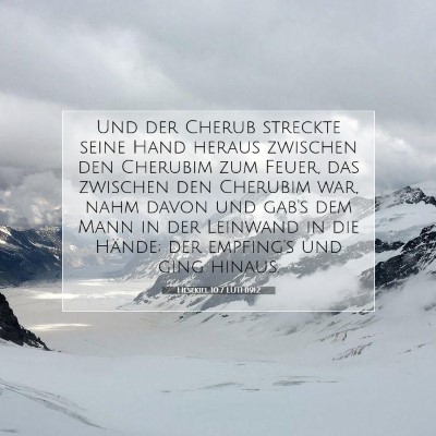 Picture 07 - Hesekiel 10:7 LUTH1912 - Und der Cherub streckte seine Hand heraus - Bible Verse Picture