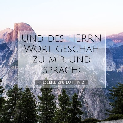 Picture 07 - Hesekiel 21:8 LUTH1912 - Und des HERRN Wort geschah zu mir und - Bible Verse Picture