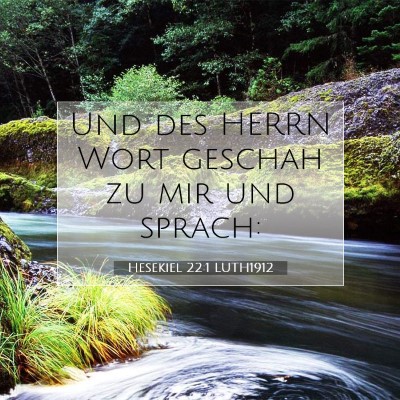 Picture 07 - Hesekiel 22:1 LUTH1912 - Und des HERRN Wort geschah zu mir und - Bible Verse Picture