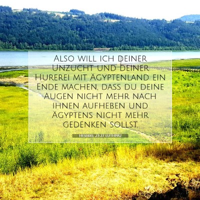 Picture 07 - Hesekiel 23:27 LUTH1912 - Also will ich deiner Unzucht und deiner Hurerei - Bible Verse Picture