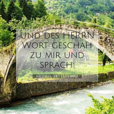 Picture 07 - Hesekiel 28:1 LUTH1912 - Und des HERRN Wort geschah zu mir und - Bible Verse Picture