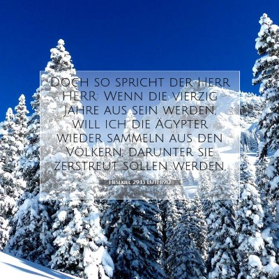 Picture 07 - Hesekiel 29:13 LUTH1912 - Doch so spricht der Herr HERR: Wenn die vierzig - Bible Verse Picture