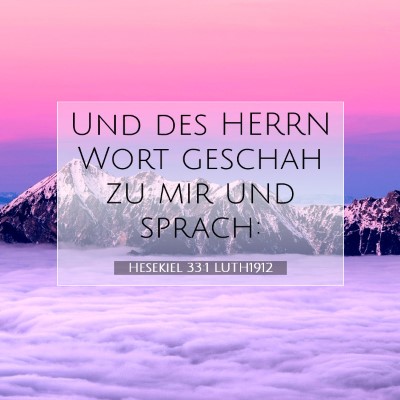Picture 07 - Hesekiel 33:1 LUTH1912 - Und des HERRN Wort geschah zu mir und - Bible Verse Picture