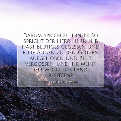 Picture 07 - Hesekiel 33:25 LUTH1912 - Darum sprich zu ihnen: So spricht der Herr HERR: - Bible Verse Picture